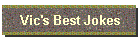 Vic's Best Jokes
